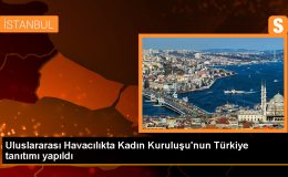 Uluslararası Havacılıkta Kadın Kuruluşu Türkiye’de Tanıtıldı